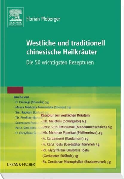 Westliche und Traditionell Chinesische Heilkräuter: Die 50 Wichtigsten Rezepturen Medicine