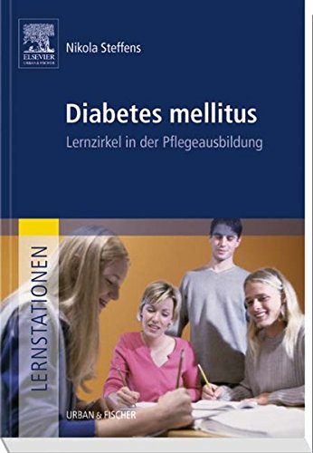 Lernstationen: Diabetes mellitus: Lernzirkel in der Pflegeausbildung Medicine