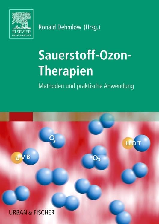 Sauerstoff-Ozon-Therapien: Methoden und praktische Anwendung Medicine