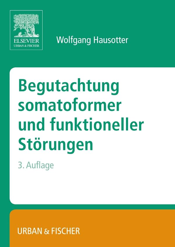 Begutachtung somatoformer und funktioneller Störungen Medicine