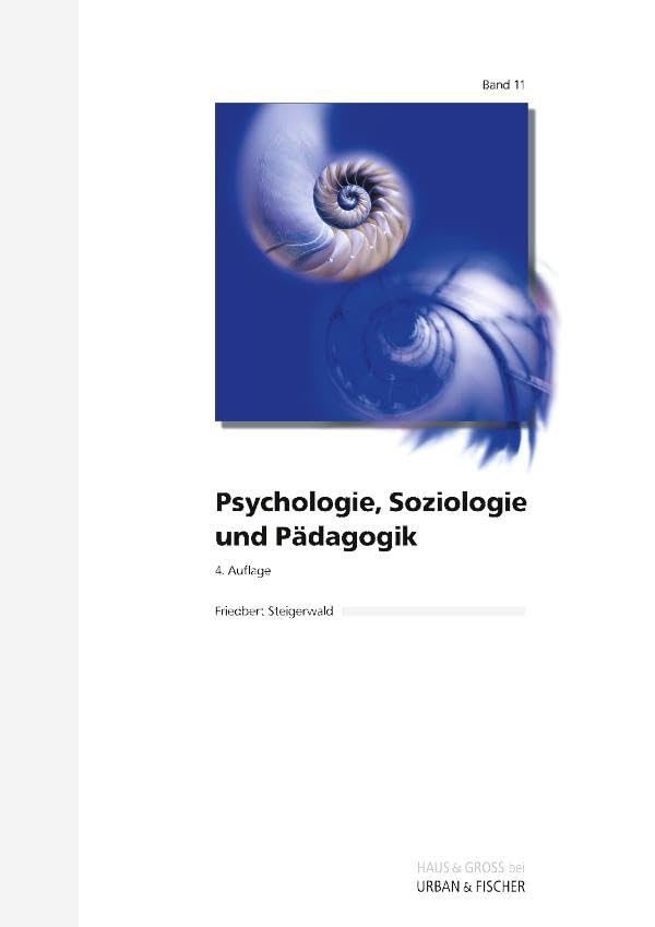Psychologie, Soziologie und Pädagogik: WEISSE REIHE Band 11 Medicine