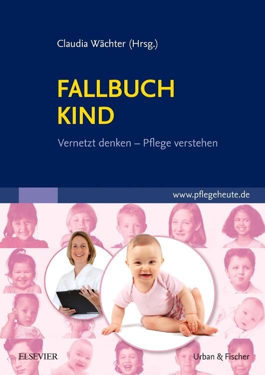 Fallbuch Kind: vernetzt denken - Pflege verstehen Medicine