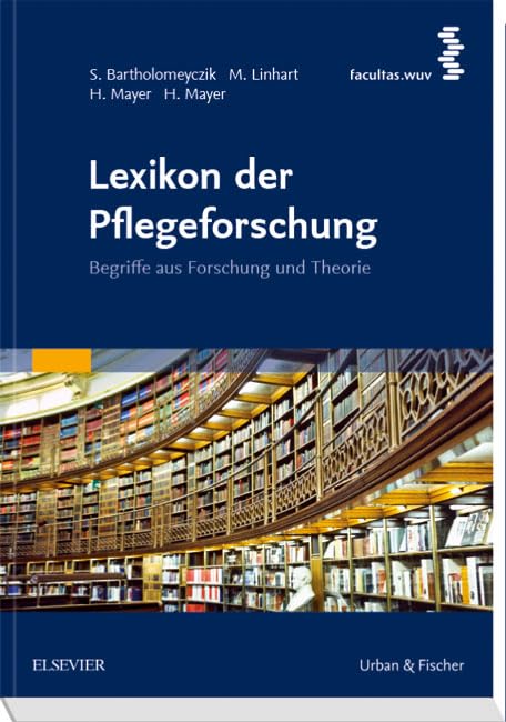 Lexikon der Pflegeforschung: Begriffe aus Forschung und Theorie Medicine