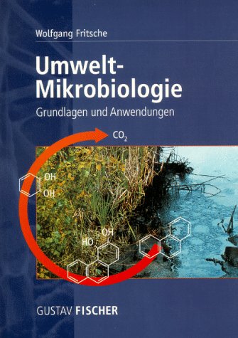Umwelt-Mikrobiologie: Grundlagen und Anwendungen Natural Sciences