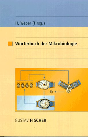 Wörterbuch der Mikrobiologie. book