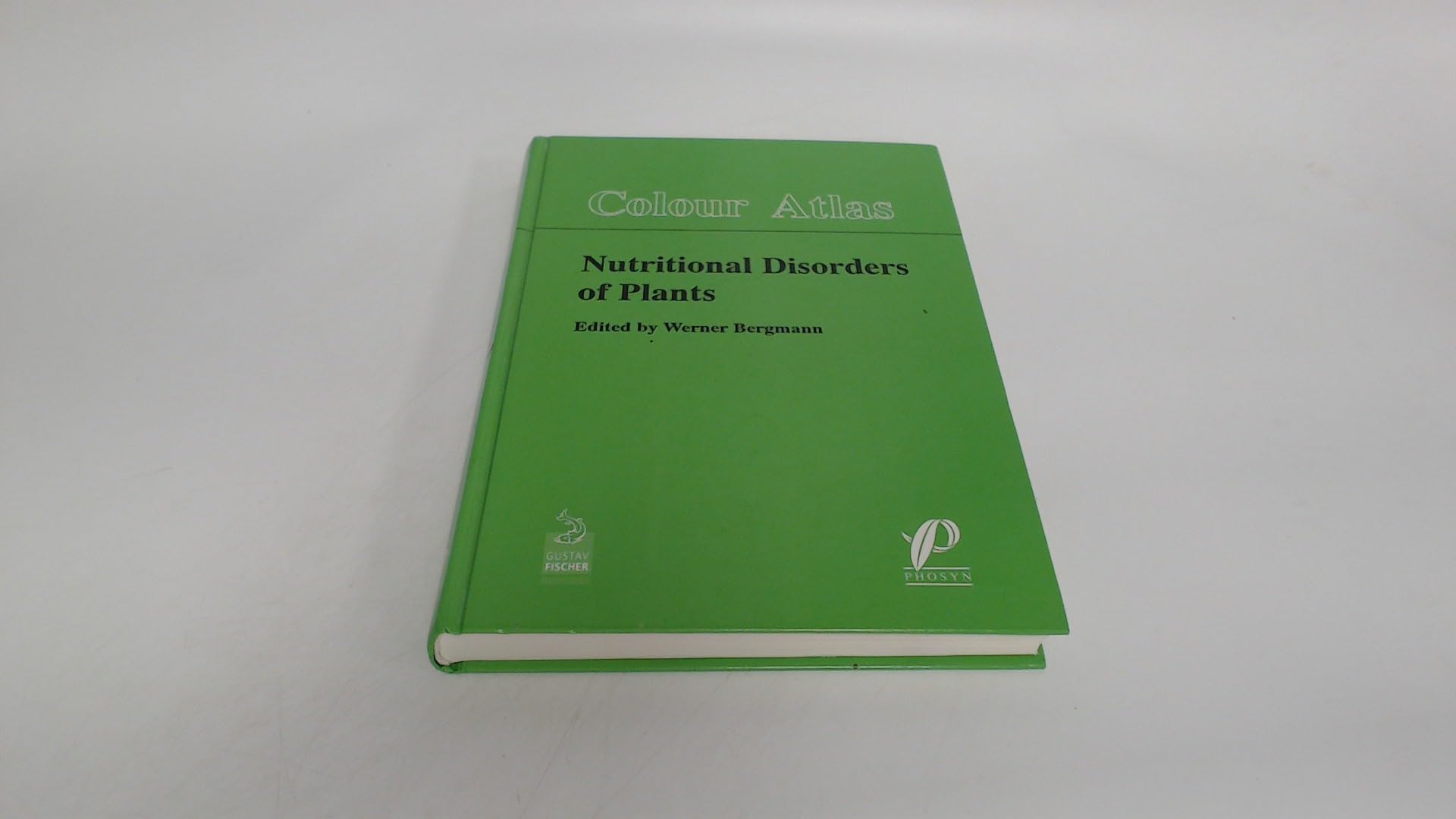 Colour Atlas Nutritional Disorders of Plants. Visual and Analytical Diagnosis. English /French /Spanish Medicine