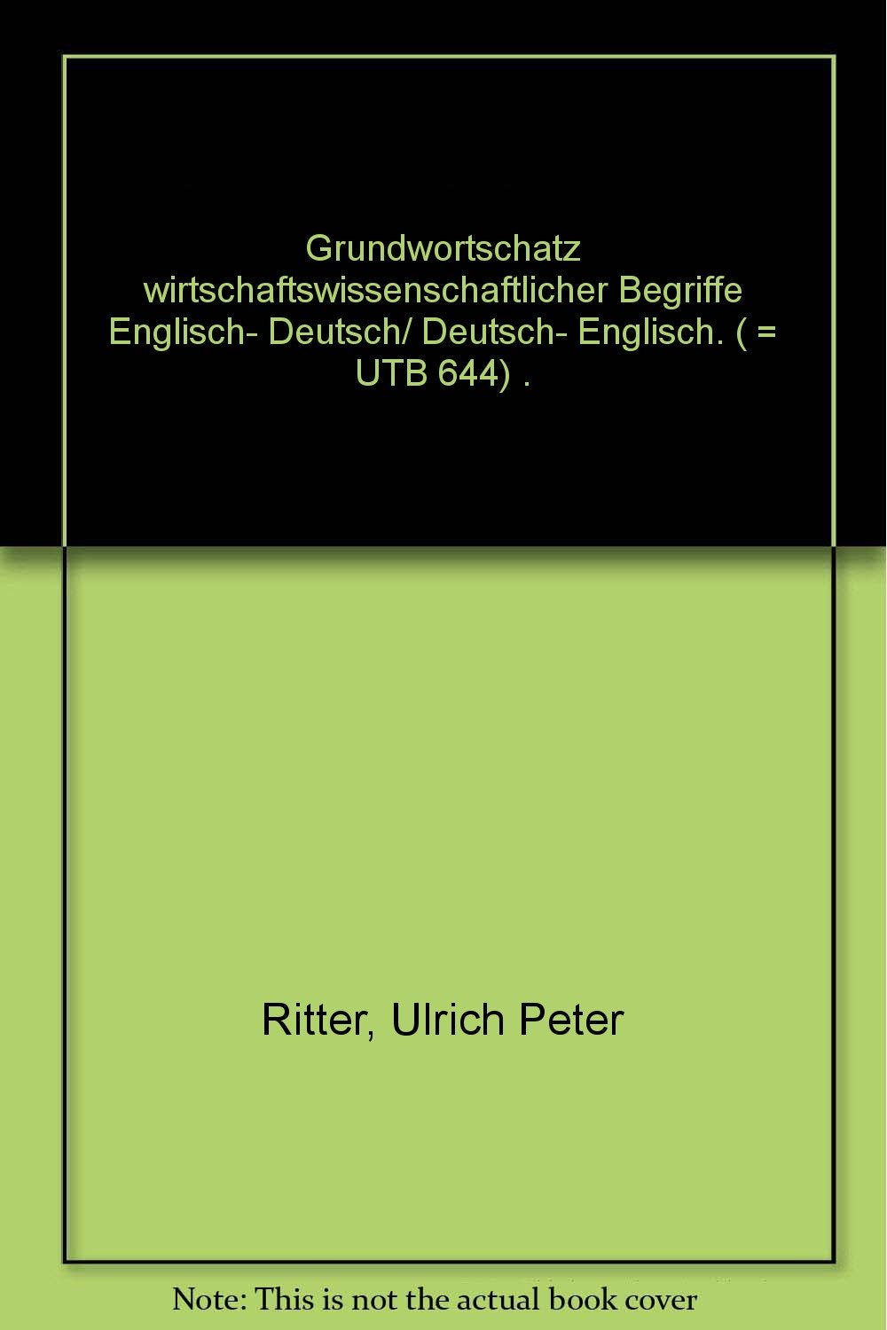 Grundwortschatz wirtschaftswissenschaftlicher Begriffe : engl.-dt., dt.-engl. Books