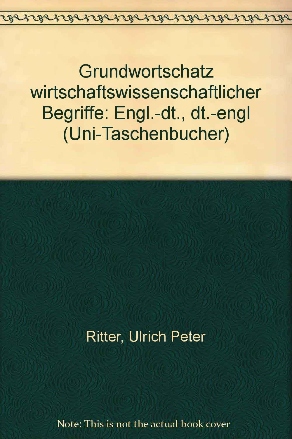 Grundwortschatz wirtschaftswissenschaftlicher Begriffe : engl.-dt., dt.-engl. Books