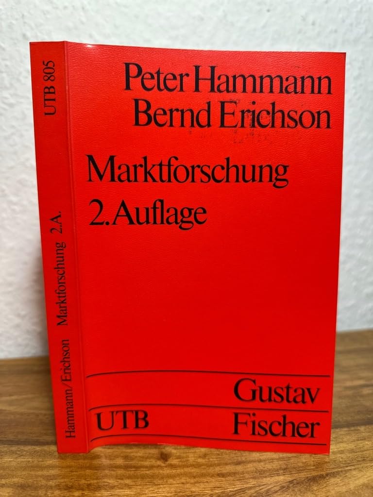 Marktforschung ((Grundwissen der Ökonomik - Betriebswirtschaftslehre) (UTB - Uni-Taschenbücher - 805)) Business, Finance & Career