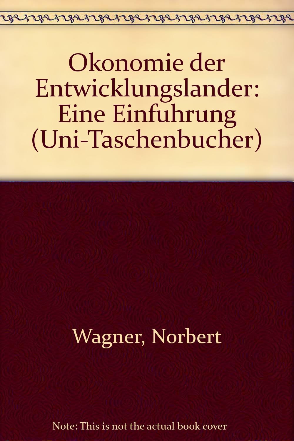Ã–konomie der Entwicklungsländer Eine Einführung. UTB; 1230 Books