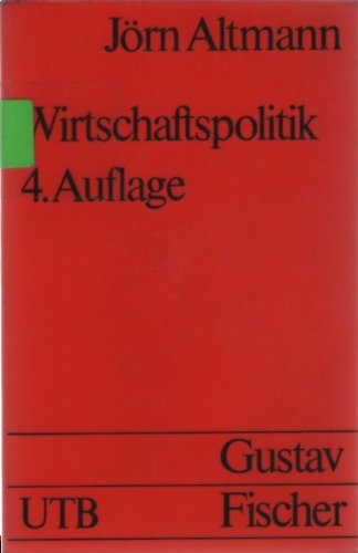 Wirtschaftspolitik Eine praxisorientierte Einführung. Gesamttitel: UTB; 1317 Books