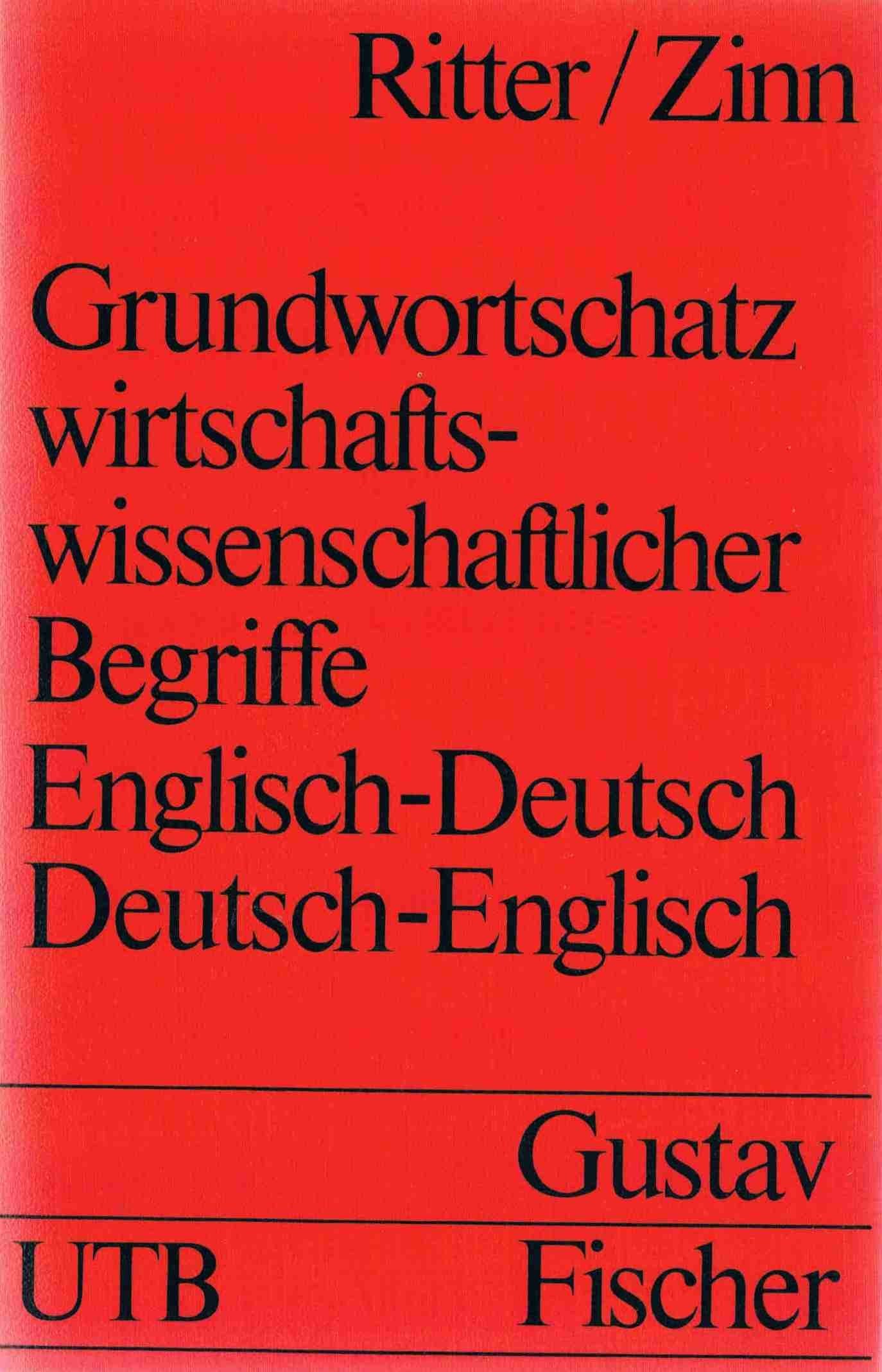 Grundwortschatz wirtschaftswissenschaftlicher Begriffe. Englisch-Deutsch. Deutsch-Englisch. General education