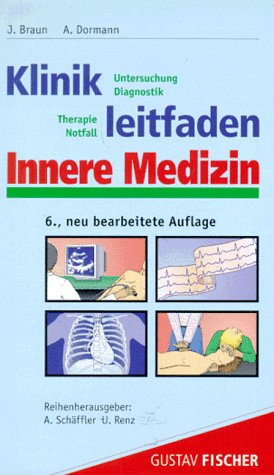 Klinikleitfaden Innere Medizin. Untersuchung - Diagnostik - Therapie - Notfall Medicine