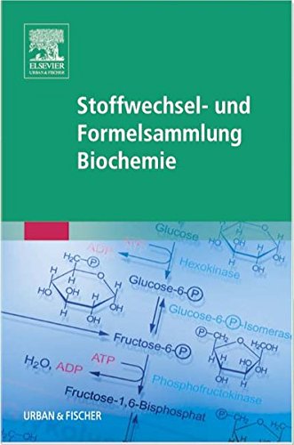 Stoffwechsel- und Formelsammlung Biochemie Medicine