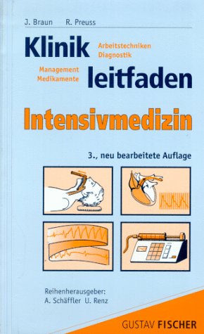 Klinikleitfaden Intensivmedizin. Untersuchung, Diagnostik, Therapie, Notfall Medicine