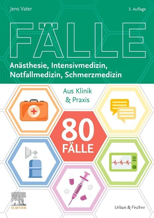 80 Fälle Anästhesie, Intensivmedizin, Notfallmedizin, Schmerzmedizin Medicine