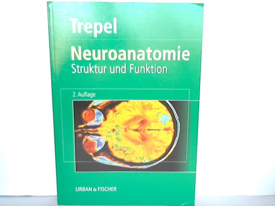 Neuroanatomie. Struktur und Funktion Medicine