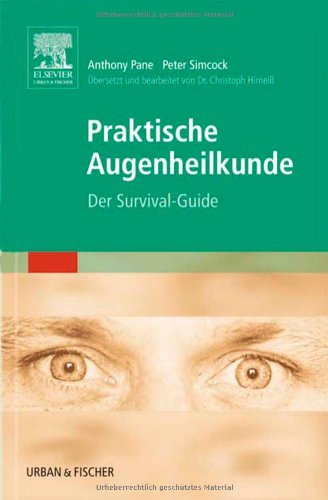 Praktische Augenheilkunde: Der Survival-Guide Medicine