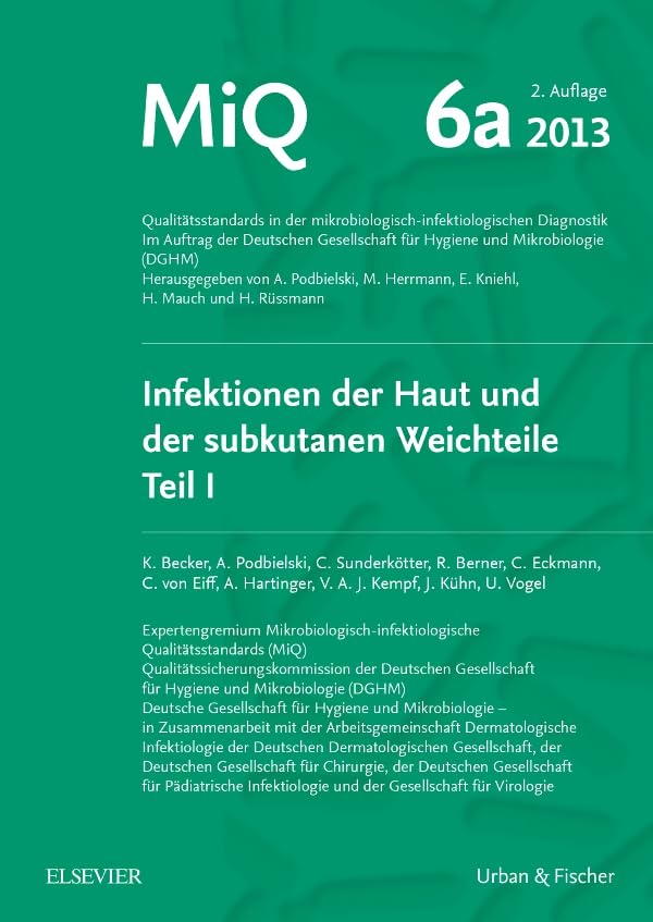 MIQ 06a: Infektionen der Haut und der subkutanen Weichteile: Qualitätsstandards in der mikrobiologisch-infektiologischen Diagnostik Medicine