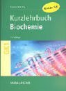 Biochemie: Kurzlehrbuch zum Gegenstandskatalog 1 mit Einarbeitung der wichtigen Prüfungsfakten Medicine