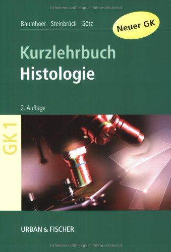 Histologie: Kurzlehrbuch zum Gegenstandskatalog Medicine