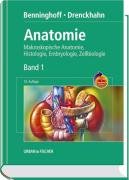 Benninghoff, Drenckhahn, Anatomie mit StudentConsult-Zugang: Makroskopische Anatomie, Histologie, Embryologie, Zellbiologie. Band 1: Zelle, Gewebe, ... Verdauungssystem, Harn- und Genitalsystem Medicine