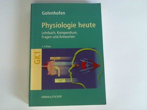 Physiologie heute : Lehrbuch, Kompendium, Fragen und Antworten Medicine