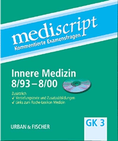 Mediscript plus: Innere Medizin GK 3 8/93-3/00. Kommentierte Examensfragen sortiert nach dem Gegenstandskatalog, mit Vertiefungstexten und Erläuterungen Learning