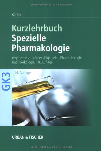 Spezielle Pharmakologie. Kurzlehrbuch zum GK 3 mit Einarbeitung der wichtigsten Prüfungsfakten Medicine