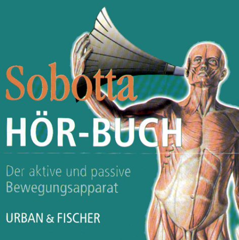 Sobotta Hör-Buch: Der aktive und passive Bewegungsapparat, 2 Audio-CDs Medicine