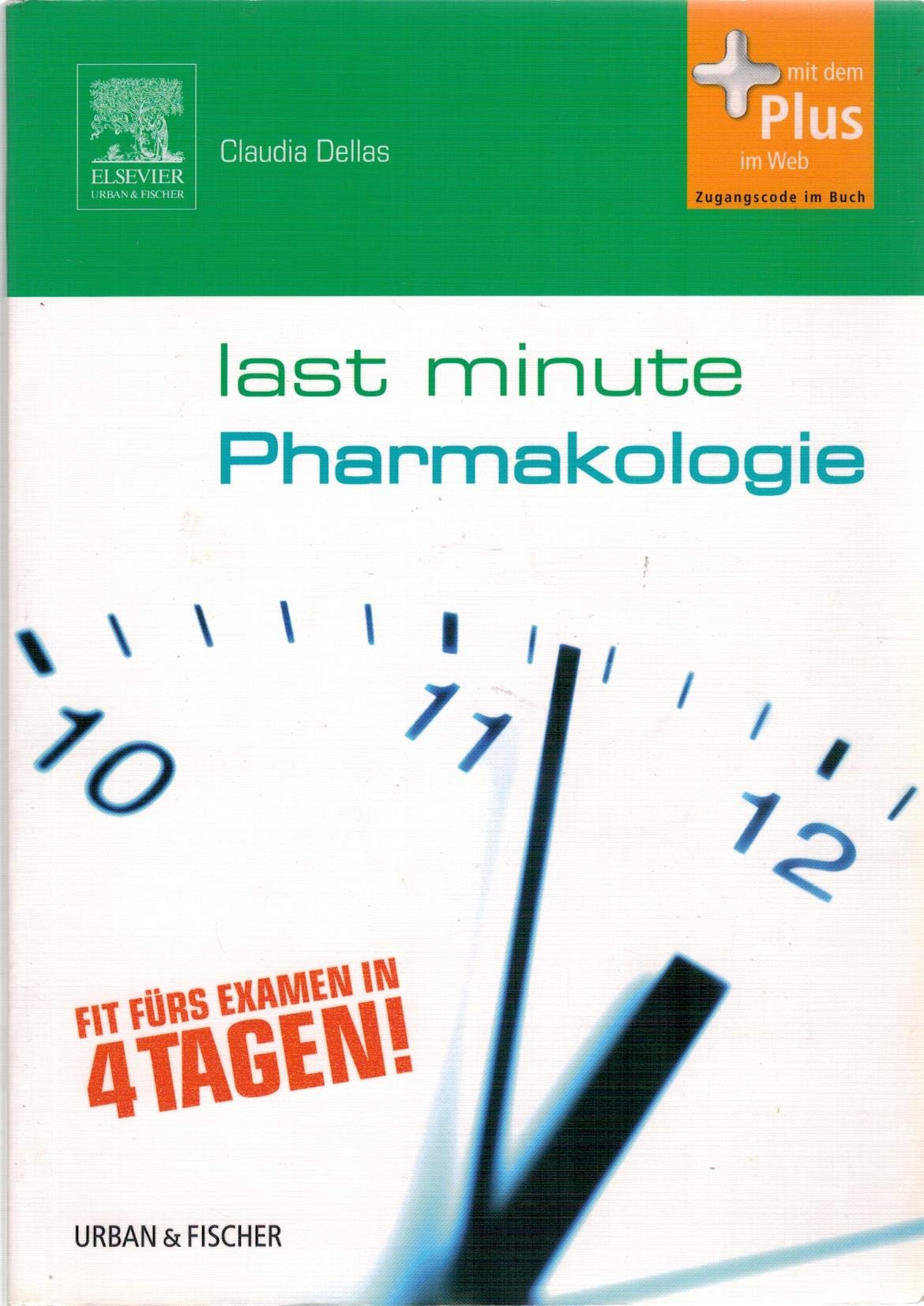 Last Minute Pharmakologie: mit Zugang zum Elsevier-Portal Medicine