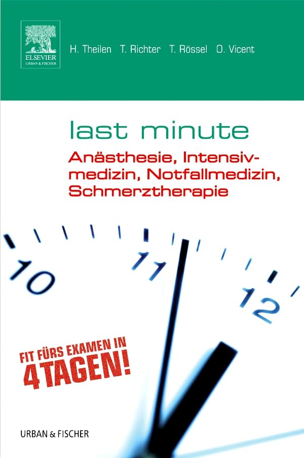 Last Minute Anästhesie, Intensivmedizin, Notfallmedizin, Schmerztherapie Medicine