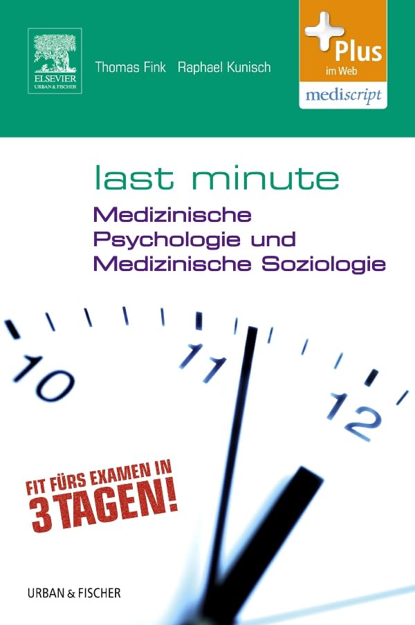 Last Minute Medizinische Psychologie und medizinische Soziologie Medicine