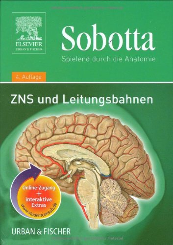 Sobotta - Spielend durch die Anatomie - ZNS und Leitungsbahnen Medicine