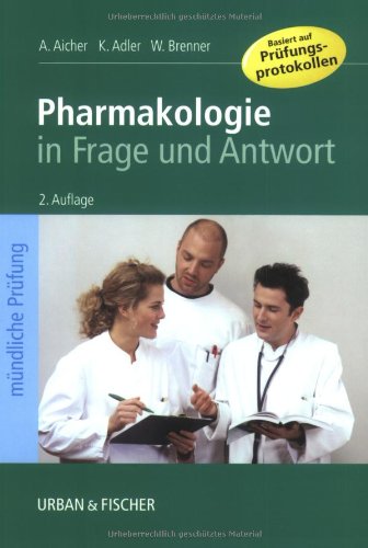 Pharmakologie in Frage und Antwort: Fragen und Fallgeschichten zur mündlichen Staatsexamens-Prüfung, ausführlich beantwortet Books