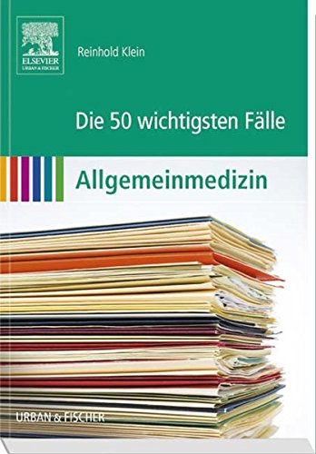 Die 50 wichtigsten Fälle Allgemeinmedizin Medicine
