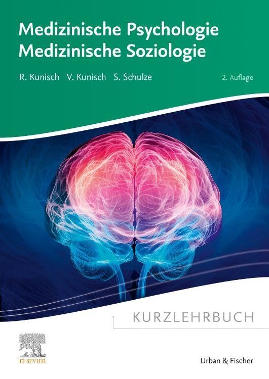 Kurzlehrbuch Medizinische Psychologie - Medizinische Soziologie Medicine
