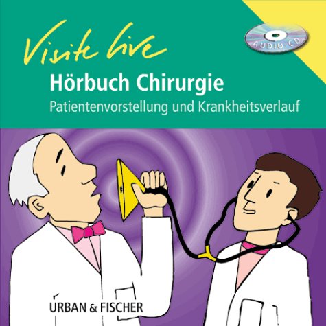 Hörbuch Visite live Chirurgie Medicine