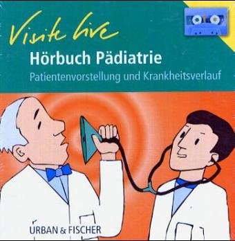 Visite live Pädiatrie. Hörbuch Medicine