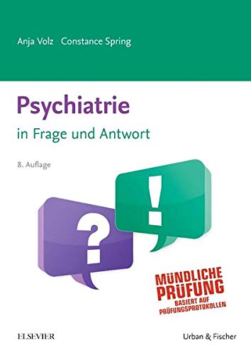 Psychiatrie in Frage und Antwort: Fragen und Fallgeschichten Medicine