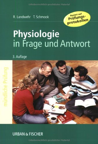Physiologie in Frage und Antwort: Fragen zur Vorbereitung auf das Mündliche Physikum Medicine