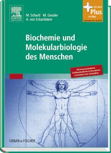 Biochemie und Molekularbiologie des Menschen: mit Zugang zum Elsevier-Portal: Mit herausnehmbarer Stoffwechselkarte & interaktiver Lerneinheit zum Citratzyklus Medicine