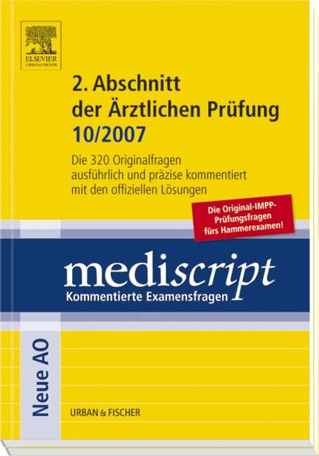 Mediscript 2. Abschnitt der ärztlichen Prüfung 10/2007: Die Original-IMPP-Prüfungsfragen für Hammerexamen: Die 320 Originalfragen ausführlich und präzise kommentiert mit den offiziellen Lösungen Medicine