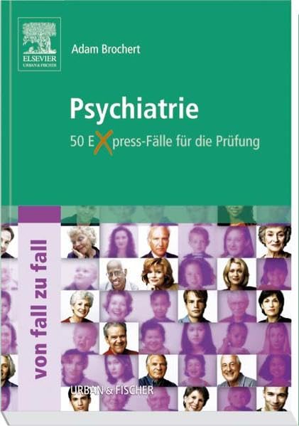 Psychiatrie Von Fall zu Fall: 50 Express-Fälle für die Prüfung Medicine