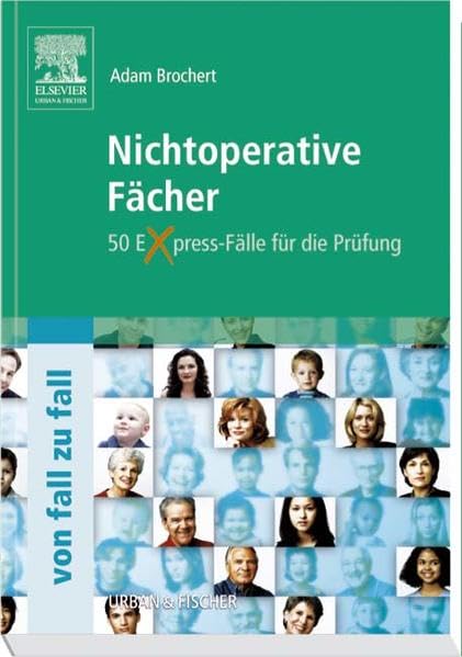Nichtoperative Fächer von Fall zu Fall: Dermatologie, Neurologie, Kardiologie, Hämatologie/Onkologie, Rheumatologie, Infektionskrankheiten, ... Immunologie: 50 Express-Fälle für die Prüfung Medicine