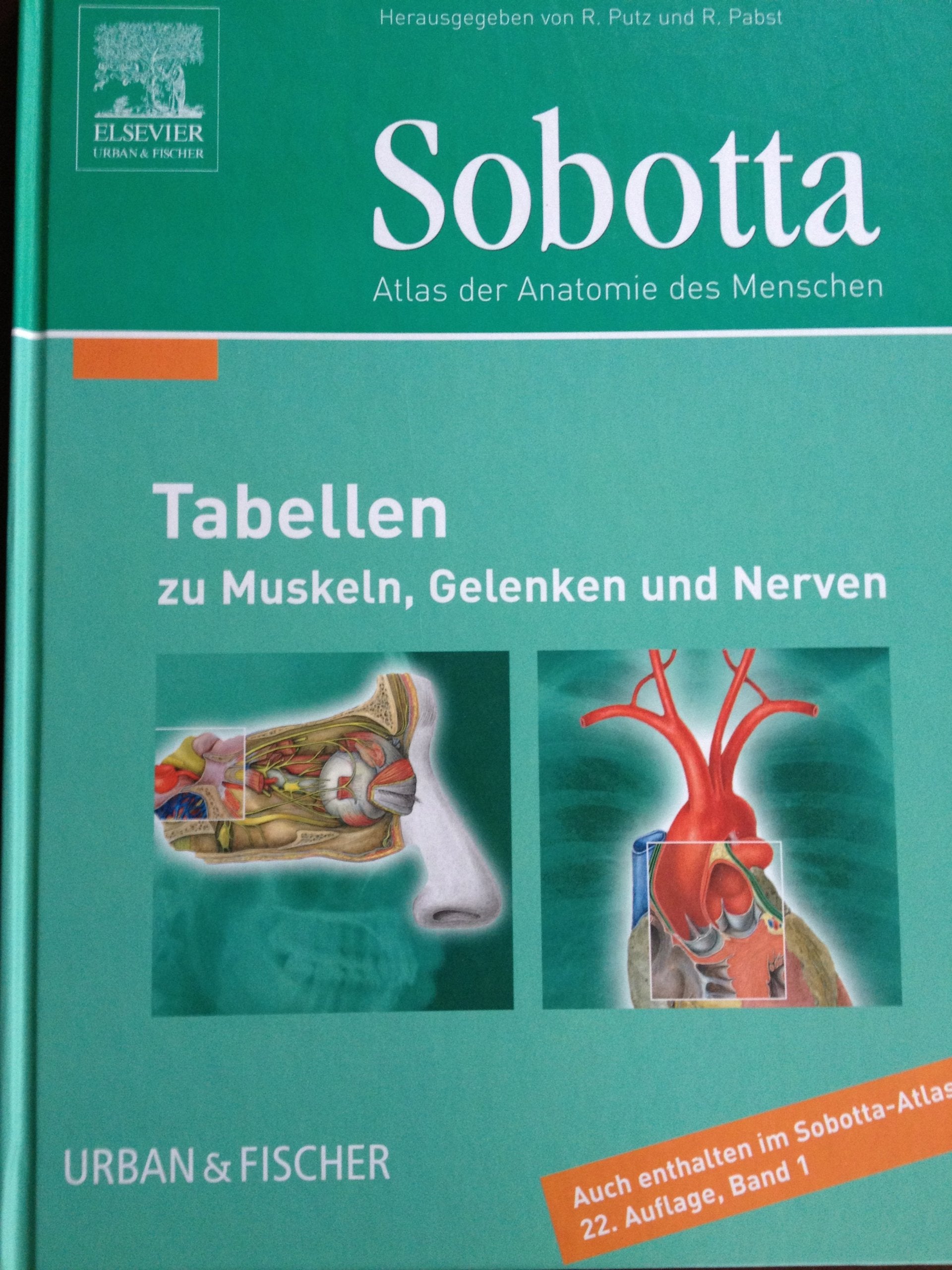 Sobotta Tabellen: Tabellen zu Muskeln, Gelenken und Nerven- passend zur 22.A. des Atlas Anatomie- Medicine