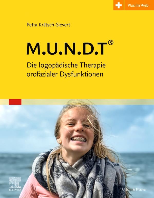 M.U.N.D.T: Die logopädische Therapie orofazialer Dysfunktionen Medicine