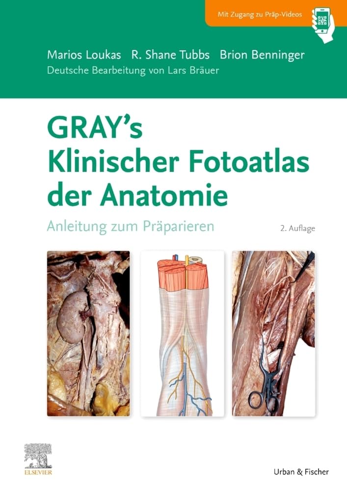GRAY'S Klinischer Fotoatlas Anatomie: Anleitung zum Präparieren Medicine