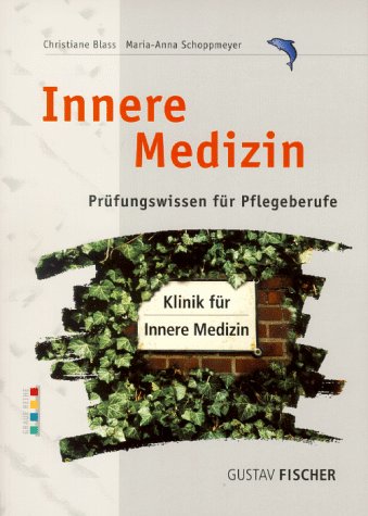 Innere Medizin. Prüfungswissen für Pflegeberufe Medicine