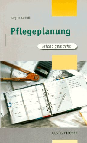 Pflegeplanung - leicht gemacht Medicine
